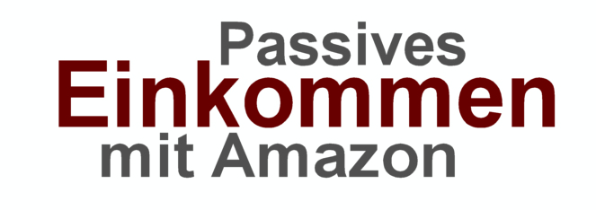 passives einkommen mit amazon